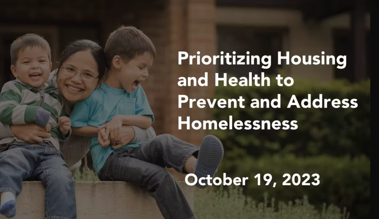 Housing for Health: Prioritizing Housing and Health to Prevent and Address Homelessness